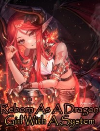 Read Reborn As A Dragon Girl With A System Online