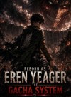 Reborn as Eren Yeager: The Gacha System