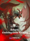 Reborn: Evolving From Nothing