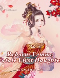 Read Reborn: Femme Fatale First Daughter Online