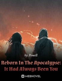 Read Reborn In The Apocalypse: It Had Always Been You Online