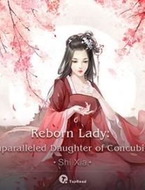 Read Reborn Lady: Unparalleled Daughter of Concubine Online