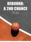 Rebound: A 2nd Chance