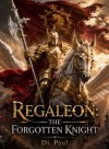 Regaleon: The Forgotten Knight