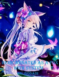 Read Reincarnated As A Fox With System Online