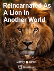 Read Reincarnated As A Lion In Another World Online