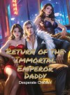 Return of the Immortal Emperor Daddy