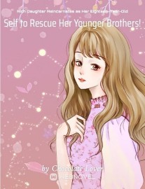 Read Rich Daughter Reincarnates as Her Eighteen-Year-Old Self to Rescue Her Younger Brothers! Online