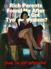 Rich Parents Found Me After I Got a Tycoon System? Yeah, I'm Not Interested