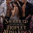 Sacrificed To The Triplet Alpha Kings