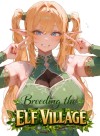 Saving The Monster Race Starts With Breeding The Elf Village