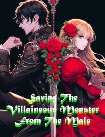 Read Saving The Villainous Monster From The Male Lead Online