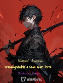 Read Shattered Innocence: Transmigrated Into a Novel as an Extra Online