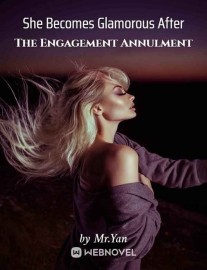 Read She Becomes Glamorous After The Engagement Annulment Online