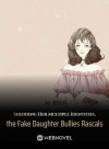 Shedding Her Multiple Identities, the Fake Daughter Bullies Rascals