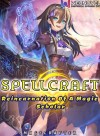 SPELLCRAFT: Reincarnation Of A Magic Scholar