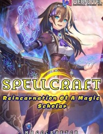 Read SPELLCRAFT: Reincarnation Of A Magic Scholar Online