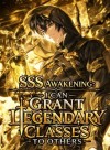 SSS Awakening: I Can Grant Legendary Classes To Others