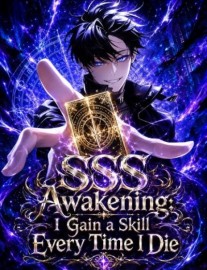 Read SSS Awakening: I Gain a Skill Every Time I Die Online