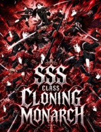 Read SSS Class Cloning Monarch: One Punch with my Job Classed Clones! Online