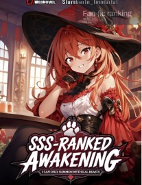 Read SSS-Ranked Awakening: I Can Only Summon Mythical Beasts Online