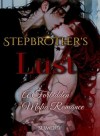 Stepbrother's Lust: A Forbidden Mafia Romance