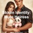 Stolen Identity: Mute Heiress