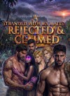 Stranded with my mates: Rejected &amp; Claimed