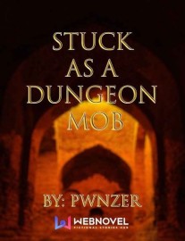 Read Stuck as a Dungeon Mob Online