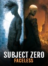 Subject Zero: Faceless