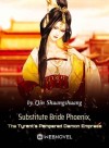 Substitute Bride Phoenix, The Tyrant's Pampered Demon Empress