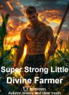Super Strong Little Divine Farmer