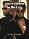 Supreme Warrior in the City