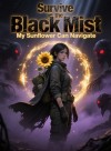 Survive in the Black Mist: My Sunflower Can Navigate