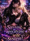 Surviving the apocalypse with a wife and a system! [GL]