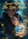 Sweet Rebirth: The Little Healer