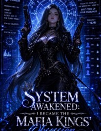 Read System Awakened: I Became the Mafia Kings' Obsession Online