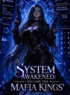 System Awakened: I Became the Mafia Kings' Obsession