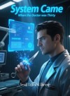 System Came When the Doctor was Thirty