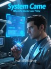 System Came When the Doctor was Thirty