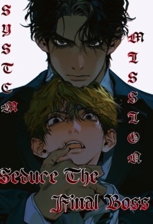 System Mission: Seduce the Final Boss [BL]
