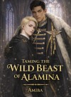 Taming the Wild Beast of Alamina