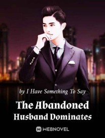 Read The Abandoned Husband Dominates Online