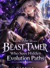The Beast Tamer Who Sees Hidden Evolution Paths