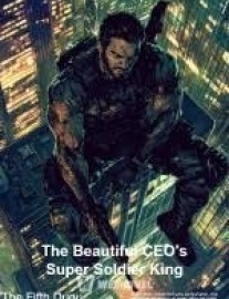 Read The Beautiful CEO’s Super Soldier King Online