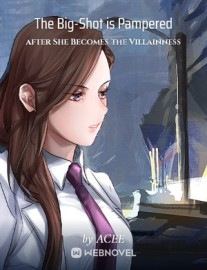 Read The Big-Shot is Pampered after She Becomes the Villainness Online