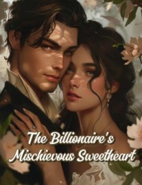Read The Billionaire's Mischievous Sweetheart Online