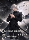 The blind villain of the academy