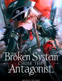 Read The Broken System Chose the Antagonist Online