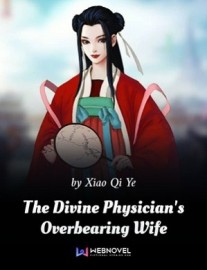 Read The Divine Physician’s Overbearing Wife Online